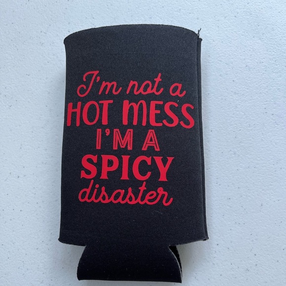 Other - Hot Mess Can Koozie